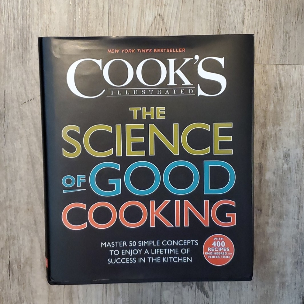 Cook's Illustrated: the Science of Good Cooking